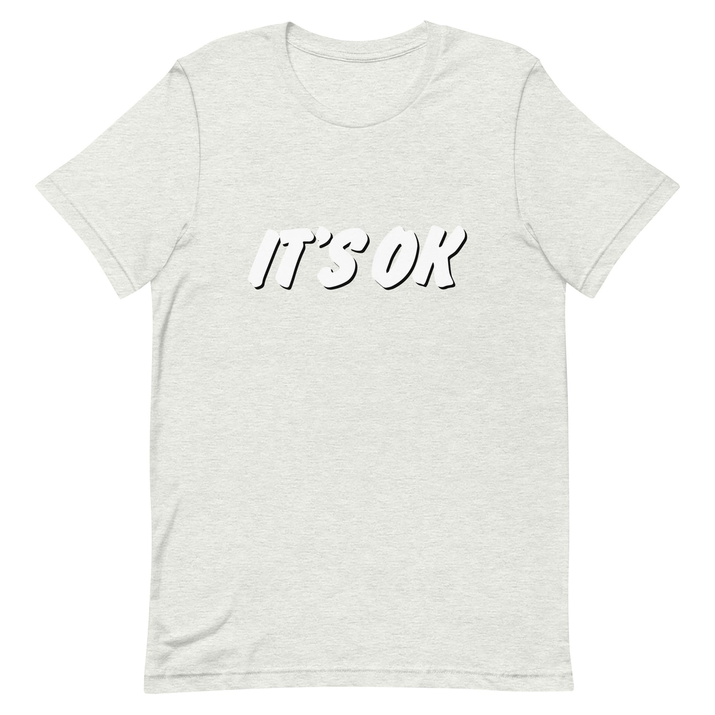 IT'S OK Unisex T-shirt