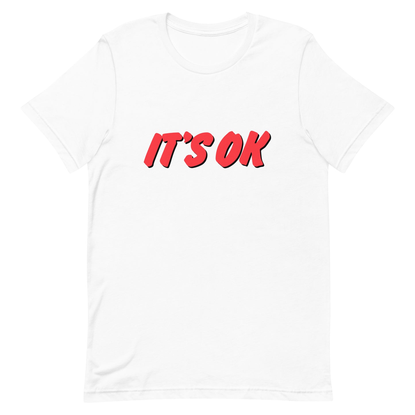 IT'S OK Unisex T-shirt